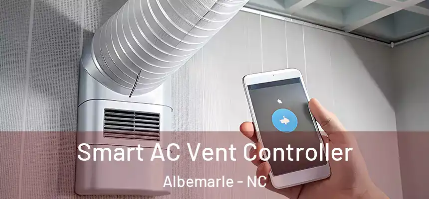 Smart AC Vent Controller Albemarle - NC